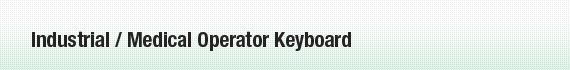 Industrial / Medical Operator Keyboard